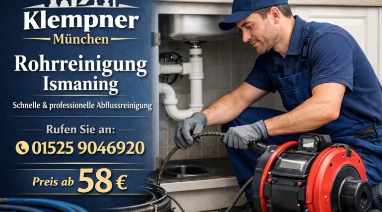 Klempner München führt professionelle Rohrreinigung in Ismaning durch – schneller Service ab 58 € mit erfahrenem Installateur