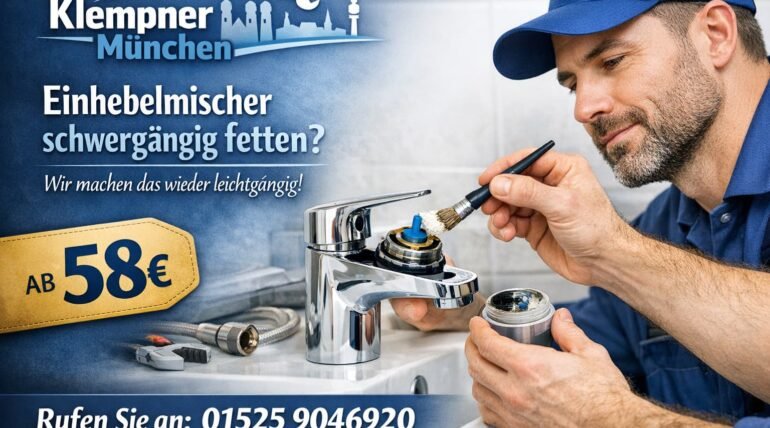 Klempner München repariert schwergängigen Einhebelmischer und fettet die Armatur – Service ab 58€