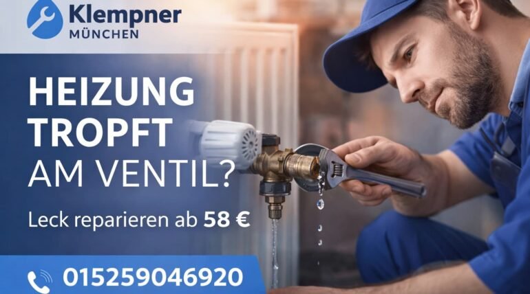 Klempner München repariert tropfendes Heizungsventil schnell und günstig ab 58 €