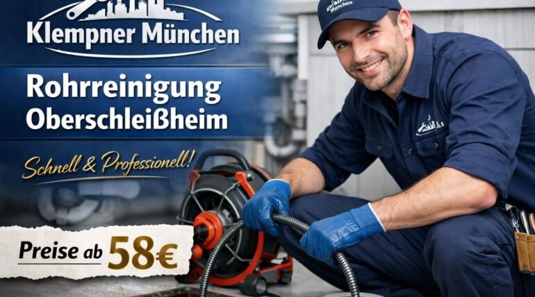 Klempner München Rohrreinigung Oberschleißheim – professioneller Klempner reinigt verstopftes Rohr ab 58€