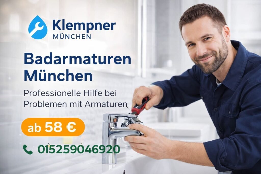 Klempner München repariert Badarmaturen – professionelle Sanitärhilfe ab 58 € mit schnellem Service in München